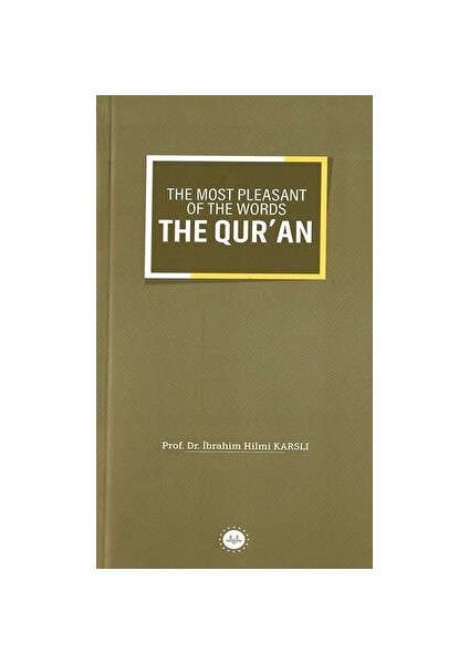 The Most Pleasant Of The Words The Qur'an