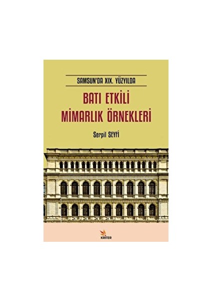 Samsun’da Xıx. Yüzyılda Batı Etkili Mimarlık Örnekleri