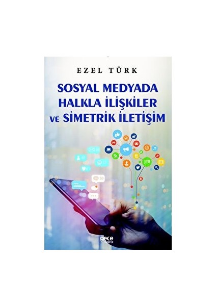 Sosyal Medyada Halkla Ilişkiler ve Simetrik Iletişim