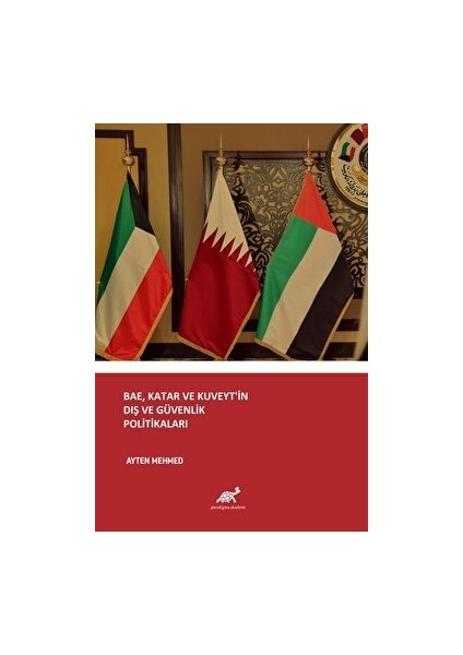 Bae, Katar ve Kuveyt’in Dış ve Güvenlik Politikaları