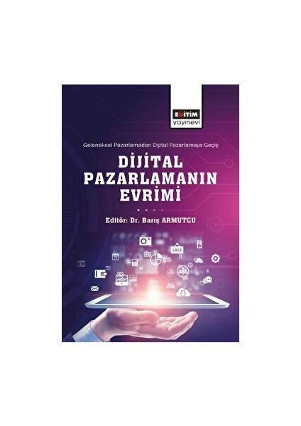 Geleneksel Pazarlamadan Dijital Pazarlamaya Geçiş Dijital Pazarlamanın Evrimi