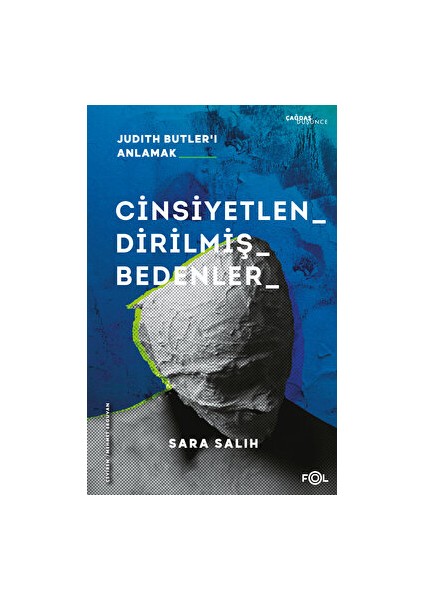 Cinsiyetlendirilmiş Bedenler – Judith Butler’ı Anlamak –