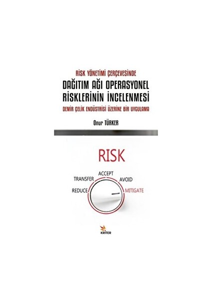 Risk Yönetimi Çerçevesinde Dağıtım Ağı Operasyonel Risklerinin Incelenmesi