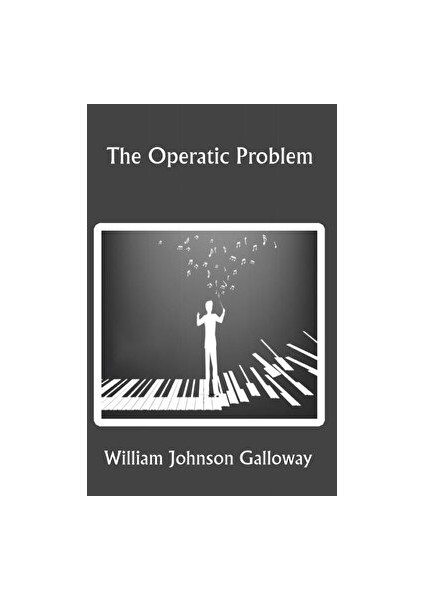 The Operatic Problem