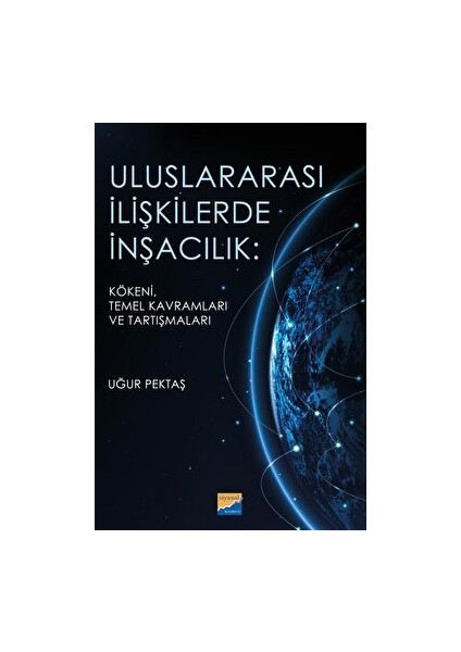 Uluslararası Ilişkilerde Inşacılık: Kökeni, Temel Kavramları ve Araştırmaları