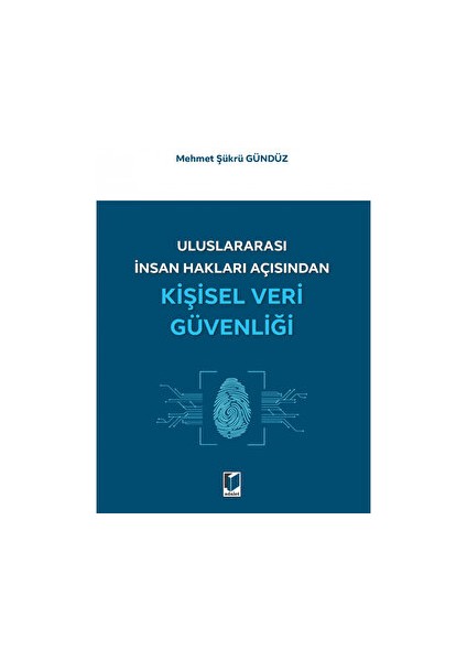 Uluslararası Insan Hakları Açısından Kişisel Veri Güvenliği