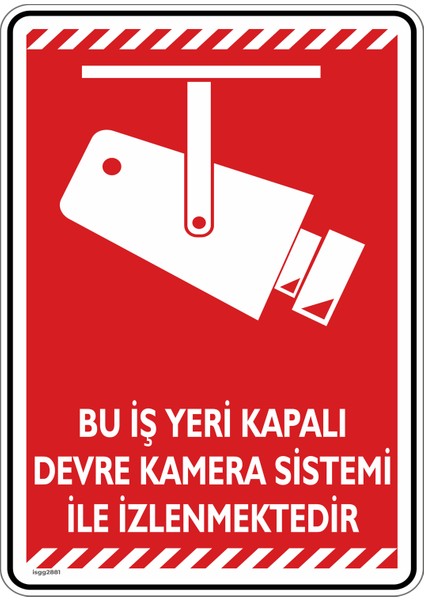 Bu Iş Yeri Kapalı Devre Kamera Sistemi Ile Izlenmektedir/v1-1/25x35cm/fosforlu kompozit