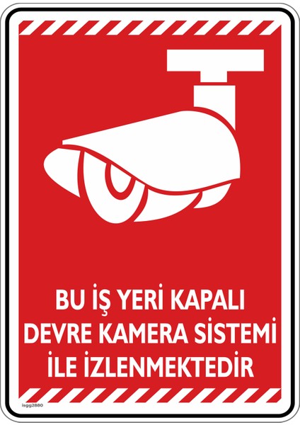 Bu Iş Yeri Kapalı Devre Kamera Sistemi Ile Izlenmektedir/35x50cm/kompozit