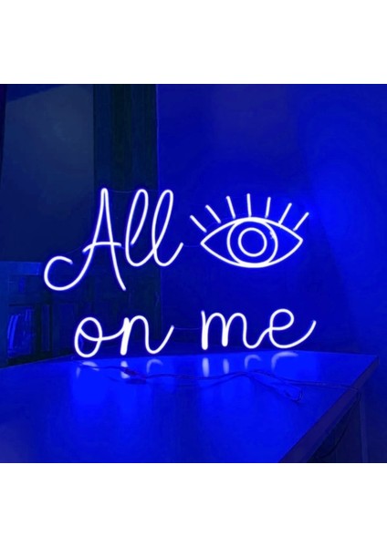 All On Me Neon LED TABELA50X32 cm