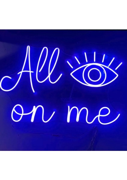 All On Me Neon LED TABELA50X32 cm