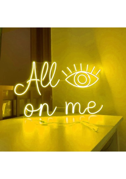 All On Me Neon LED TABELA50X32 cm