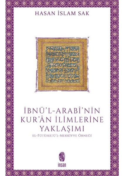 Ibnü'l-Arabî'nin Kur'ân Ilimlerine Yaklaşımı