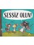 Sessiz Olun! 1