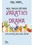 Okul Öncesi Eğitimde Yaratıcı Drama 1