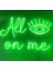 All On Me Neon LED TABELA50X32 cm 2
