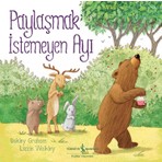 Paylaşmak Istemeyen Ayı - Oakley Graham