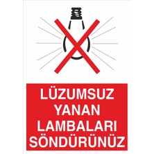 hepenuygun Iş Güvenliği Levhası - Lüzumsuz Yanan Lambaları Söndürünüz