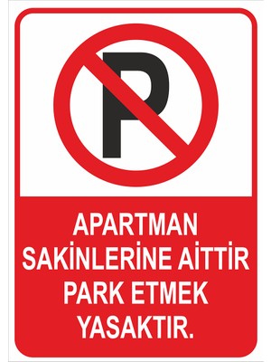 hepenuygun Uyarı Levhası - Apartman Sakinlerine Aittir Park Etmek Yasaktır 25X35