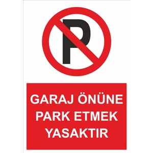 Uyarı Levhası - Garaj Önüne Park Etmek Yasaktır