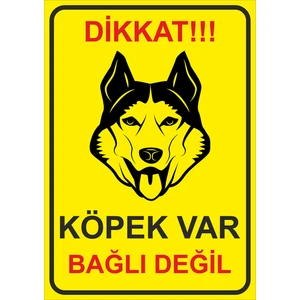 Uyarı Levhası Sticker- Dikkat Köpek Var Bağlı Değil