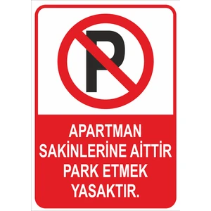 Uyarı Levhası - Apartman Sakinlerine Aittir Park Etmek Yasaktır 25X35