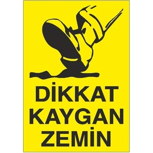Iş Güvenliği Levhası Sticker- Dikkat Kaygan Zemin