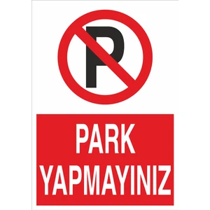 Iş Güvenliği Levhası - Park Yapmayınız
