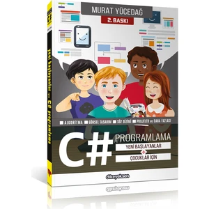 Dikeyeksen Yayın Dağıtım Yeni Başlayanlar Ve Çocuklar İçin C# Programlama - Murat Yücedağ