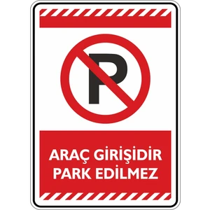 İsg Tabelam Araç Girişidir Park Edilmez/25x35cm/dekota