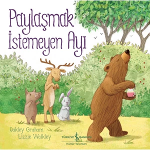 Paylaşmak Istemeyen Ayı - Oakley Graham