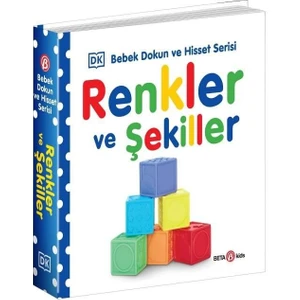 Renkler ve Şekiller - 0-2 Yaş Bebek Dokun Hisset (Ciltli)