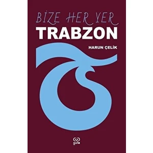 Bize Her Yer Trabzon