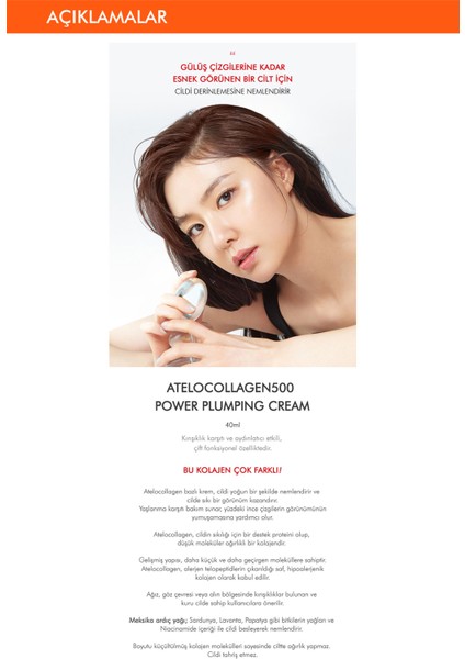 Atelokolajen Içeren Nemlendirme   ATELOCOLLAGEN500 Power Plumping Cream