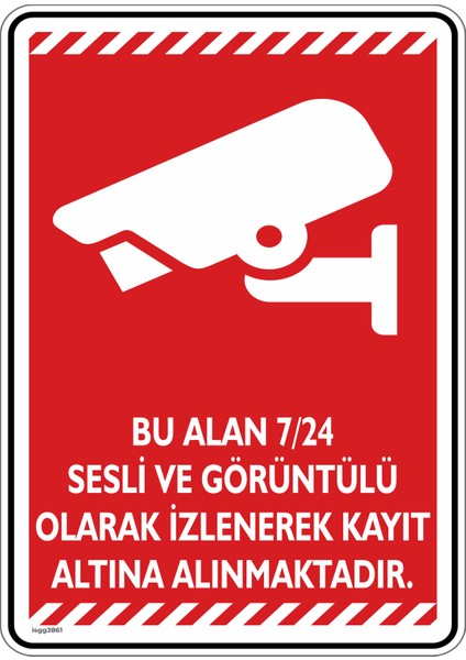 Bu Alan 7/24 Sesli ve Görüntülü Olarak Izlenerek Kayıt Altına Alınmaktadır/v3-1/25x35cm/kompozit