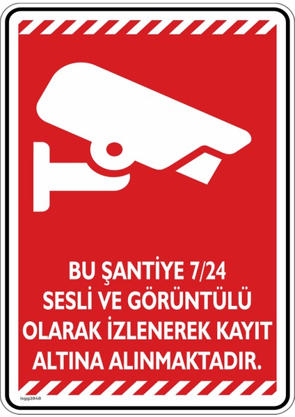 Bu Şantiye7/24 Sesli ve Görüntülü Olarak Izlenerek Kayıt Altına Alınmaktadır/v4-1/25x35cm/Etiket