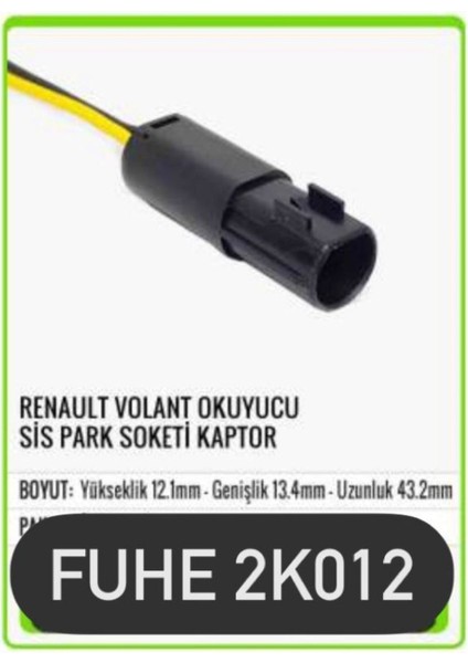 Fhe 2K012 Reneult 8200647556 / 8200468646 Volant Okuyucu ve Sis Park Soketi Kaptor