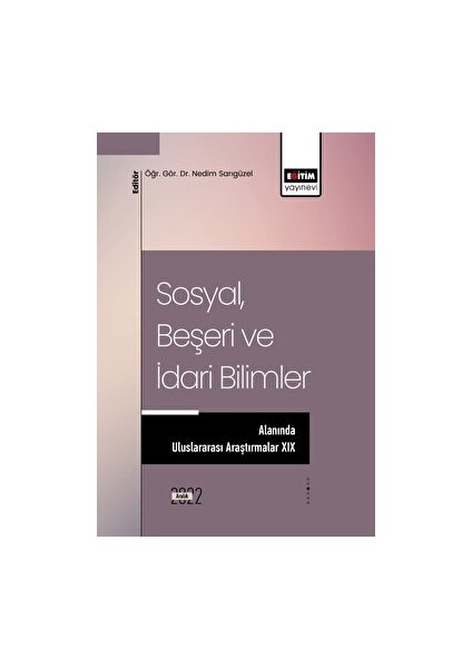 Sosyal, Beşeri ve Idari Bilimler Alanında Uluslararası Araştırmalar Xıx