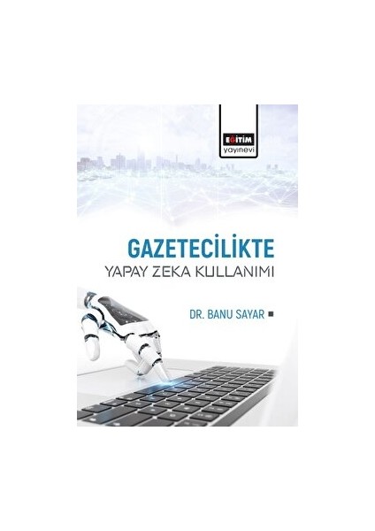 Gazetecilikte Yapay Zeka Kullanımı