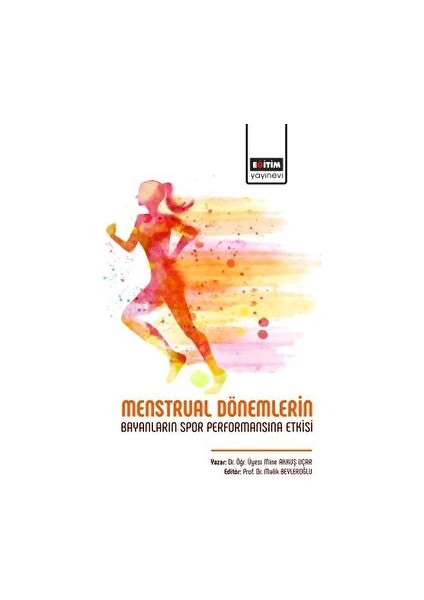 Menstrual Dönemlerin Bayanların Spor Performansına Etkisi
