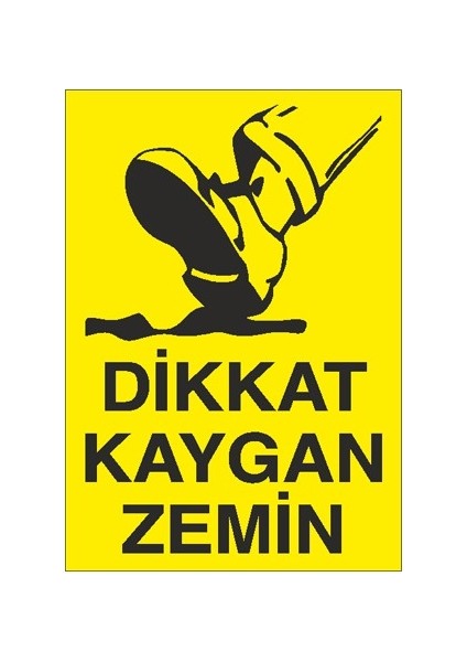 Iş Güvenliği Levhası Sticker- Dikkat Kaygan Zemin