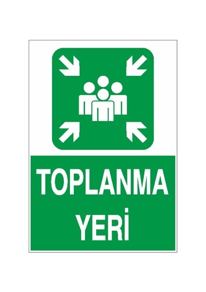 Iş Güvenliği Levhası - Toplanma Yeri