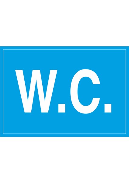 Iş Güvenliği Levhası - W.c.