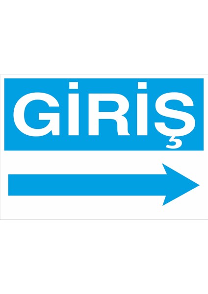 Iş Güvenliği Levhası - Giriş Sağ Ok