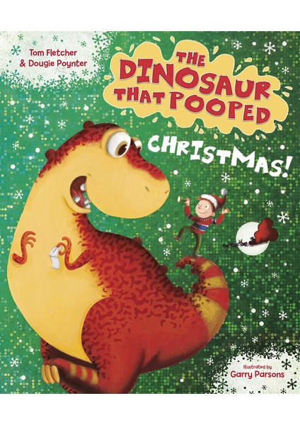 The Dinosaur That Pooped Christmas - Tom Fletcher
