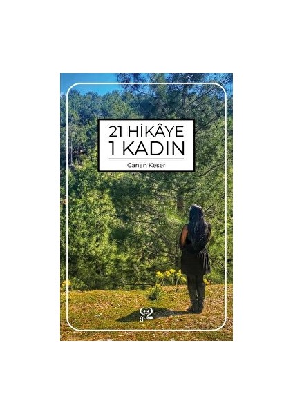 21 Hikaye 1 Kadın