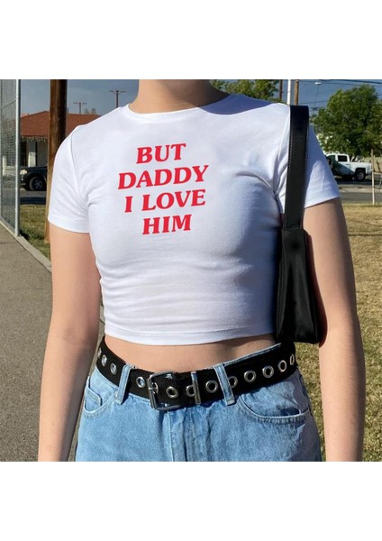 'But Daddy I Love Him' Baskılı Beyaz Crop