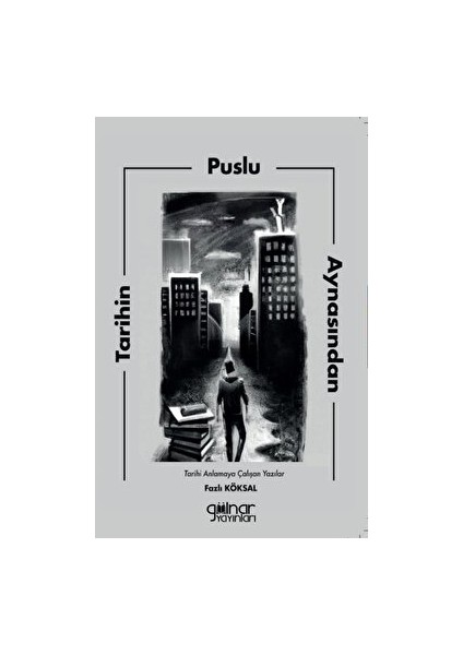 Tarihin Puslu Aynasından