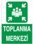 Iş Güvenliği Levhası - Toplanma Merkezi 1