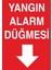 Iş Güvenliği Levhası - Yangın Alarm Düğmesi 1
