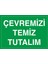 Iş Güvenliği Levhası - Çevremizi Temiz Tutalım 1
